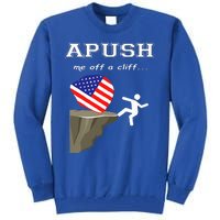 Apush Me Off A Cliff 2024 Ap Exam For Students Tall Sweatshirt