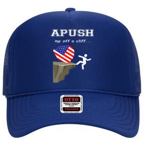 Apush Me Off A Cliff 2024 Ap Exam For Students High Crown Mesh Back Trucker Hat