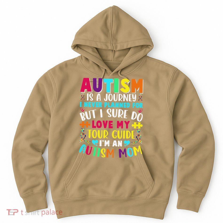 Autism Mom Outfit Autism Awareness Cute Autism Is A Journey Hoodie