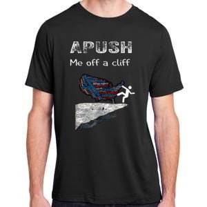 Apush Me Off A Cliff Adult ChromaSoft Performance T-Shirt