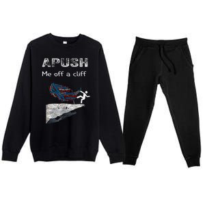 Apush Me Off A Cliff Premium Crewneck Sweatsuit Set