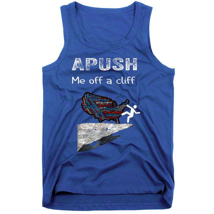 Apush Me Off A Cliff Tank Top