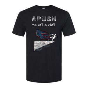 Apush Me Off A Cliff Softstyle CVC T-Shirt