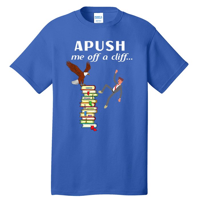 Apush Me Off A Cliff 2024 Ap Exam For Students Witty Tall T-Shirt