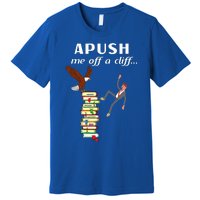 Apush Me Off A Cliff 2024 Ap Exam For Students Witty Premium T-Shirt