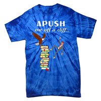 Apush Me Off A Cliff 2024 Ap Exam For Students Witty Tie-Dye T-Shirt