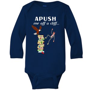 Apush Me Off A Cliff 2024 Ap Exam For Students Witty Baby Long Sleeve Bodysuit