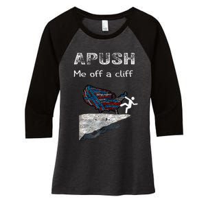 Apush Me Off A Cliff Funny Ap Us History Women's Tri-Blend 3/4-Sleeve Raglan Shirt