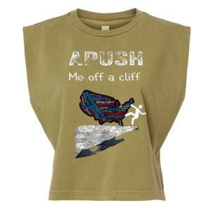 Apush Me Off A Cliff Funny Ap Us History Garment-Dyed Women's Muscle Tee