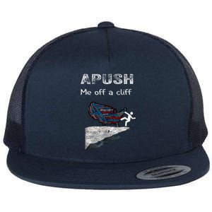 Apush Me Off A Cliff Funny Ap Us History Flat Bill Trucker Hat