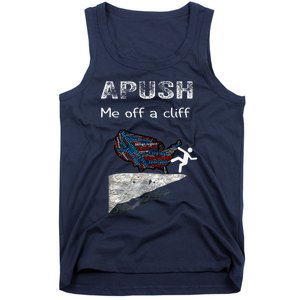 Apush Me Off A Cliff Funny Ap Us History Tank Top