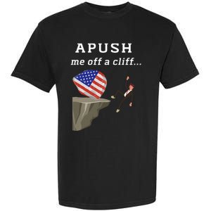 Apush Me Off A Cliff 2024 Ap Exam For Students Funny Trendy Garment-Dyed Heavyweight T-Shirt