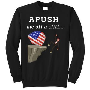 Apush Me Off A Cliff 2024 Ap Exam For Students Funny Trendy Sweatshirt