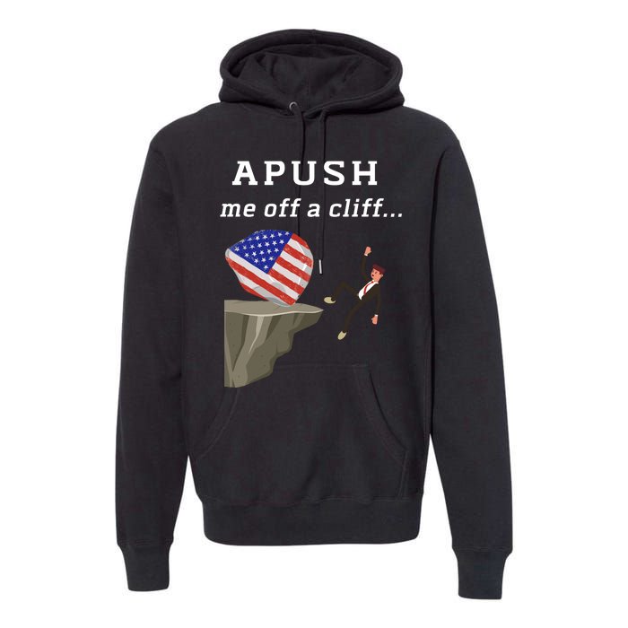 Apush Me Off A Cliff 2024 Ap Exam For Students Funny Trendy Premium Hoodie