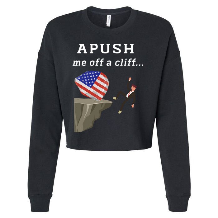 Apush Me Off A Cliff 2024 Ap Exam For Students Funny Trendy Cropped Pullover Crew