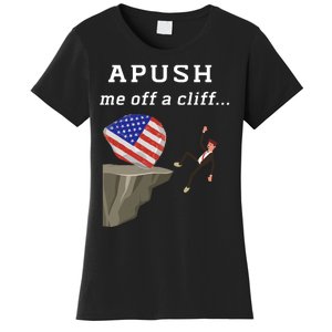 Apush Me Off A Cliff 2024 Ap Exam For Students Funny Trendy Women's T-Shirt