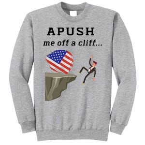 Apush Me Off A Cliff 2024 Ap Exam For Students Funny Trendy Tall Sweatshirt