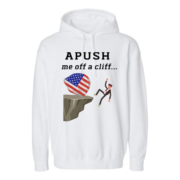 Apush Me Off A Cliff 2024 Ap Exam For Students Funny Trendy Garment-Dyed Fleece Hoodie