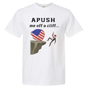 Apush Me Off A Cliff 2024 Ap Exam For Students Funny Trendy Garment-Dyed Heavyweight T-Shirt