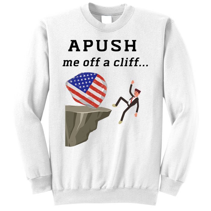 Apush Me Off A Cliff 2024 Ap Exam For Students Funny Trendy Sweatshirt