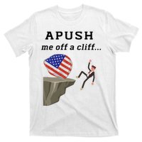 Apush Me Off A Cliff 2024 Ap Exam For Students Funny Trendy T-Shirt