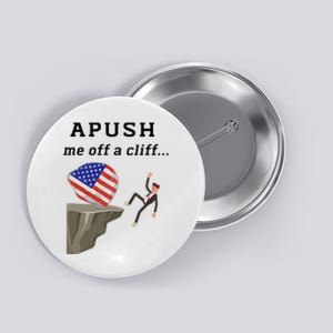 Apush Me Off A Cliff 2024 Ap Exam For Students Funny Trendy Button