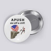 Apush Me Off A Cliff 2024 Ap Exam For Students Funny Trendy Button