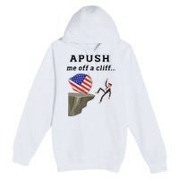 Apush Me Off A Cliff 2024 Ap Exam For Students Funny Trendy Premium Pullover Hoodie