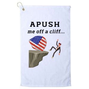 Apush Me Off A Cliff 2024 Ap Exam For Students Funny Trendy Platinum Collection Golf Towel