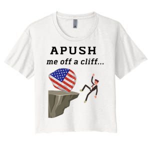 Apush Me Off A Cliff 2024 Ap Exam For Students Funny Trendy Women's Crop Top Tee