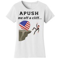 Apush Me Off A Cliff 2024 Ap Exam For Students Funny Trendy Women's T-Shirt