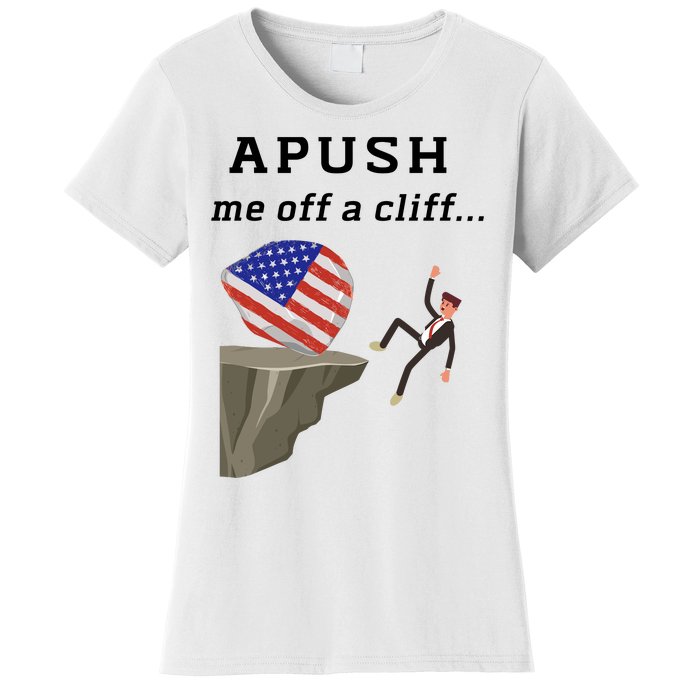 Apush Me Off A Cliff 2024 Ap Exam For Students Funny Trendy Women's T-Shirt