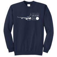 Airplane Mode On Tall Sweatshirt