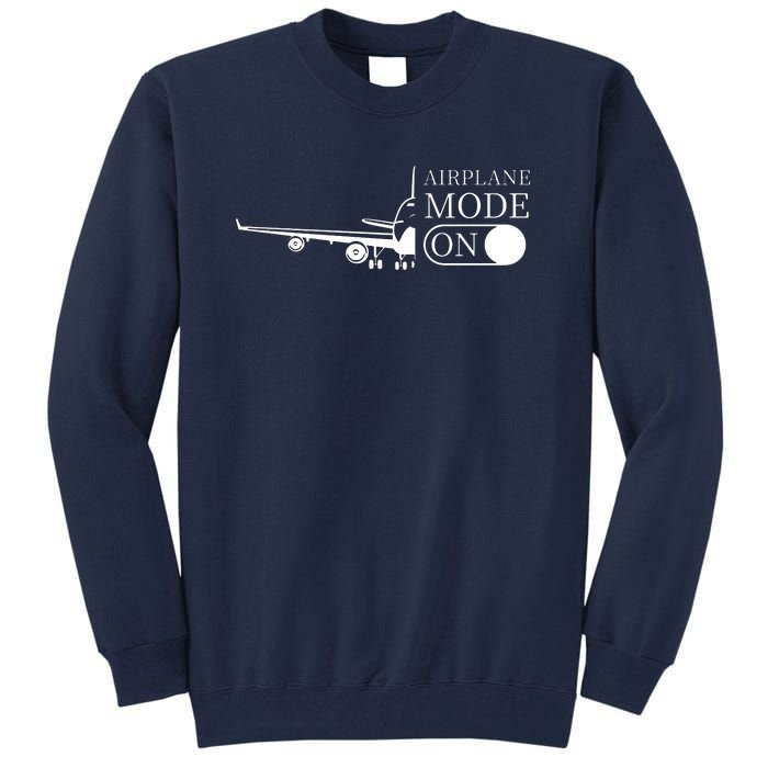 Airplane Mode On Tall Sweatshirt