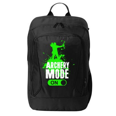 Archery Mode On Cool Hunting Bow Arrow Archer Gift City Backpack