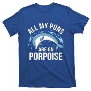 All My Puns Are On Porpoise Dolphin Sea Graphic Gift T-Shirt