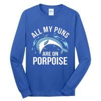 All My Puns Are On Porpoise Dolphin Sea Graphic Gift Tall Long Sleeve T-Shirt