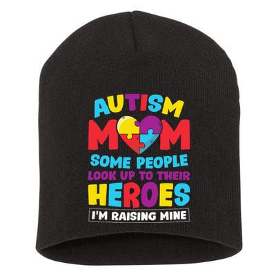 Autism Mom People Look Up Their Heroes Raising Mine Gift Short Acrylic Beanie