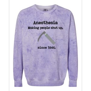 Anesthesia Making People Shut Up Since 1846 Funny Anesthesia Colorblast Crewneck Sweatshirt