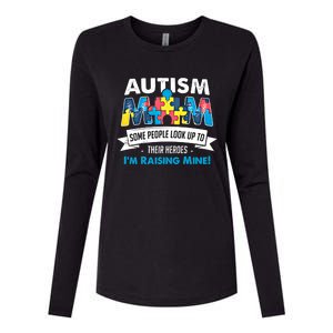 Autism Mom People Look Up To Their Heroes IM Raising Mine Gift Womens Cotton Relaxed Long Sleeve T-Shirt