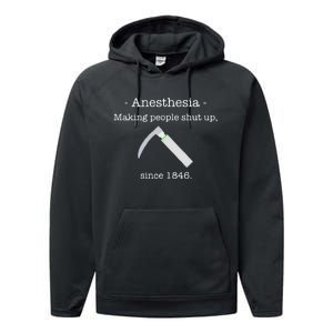 Anesthesia Making People Shut Up Since 1846 Performance Fleece Hoodie