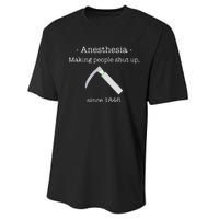 Anesthesia Making People Shut Up Since 1846 Performance Sprint T-Shirt