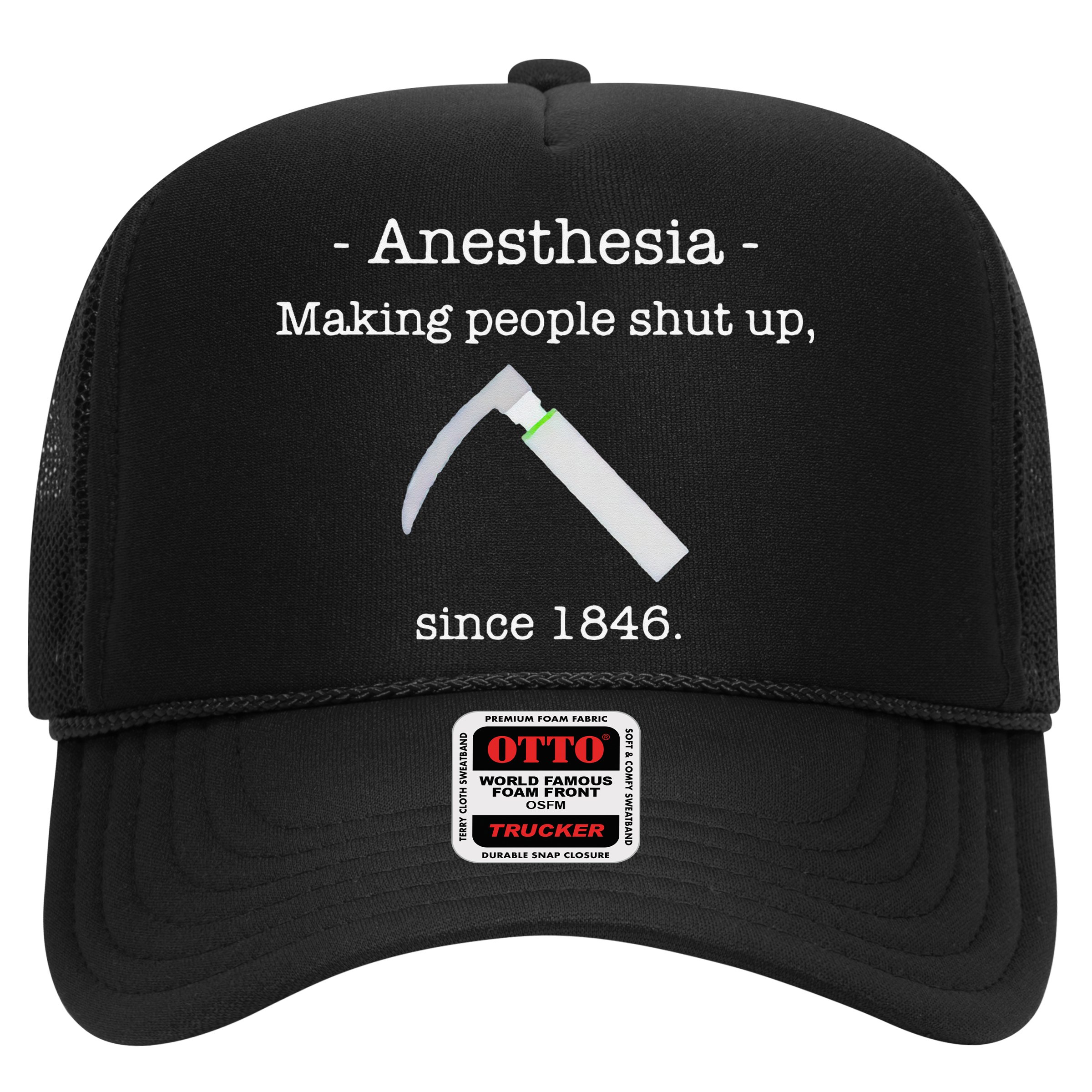 Anesthesia Making People Shut Up Since 1846 Hat