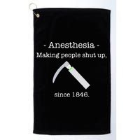 Anesthesia Making People Shut Up Since 1846 Golf Towel