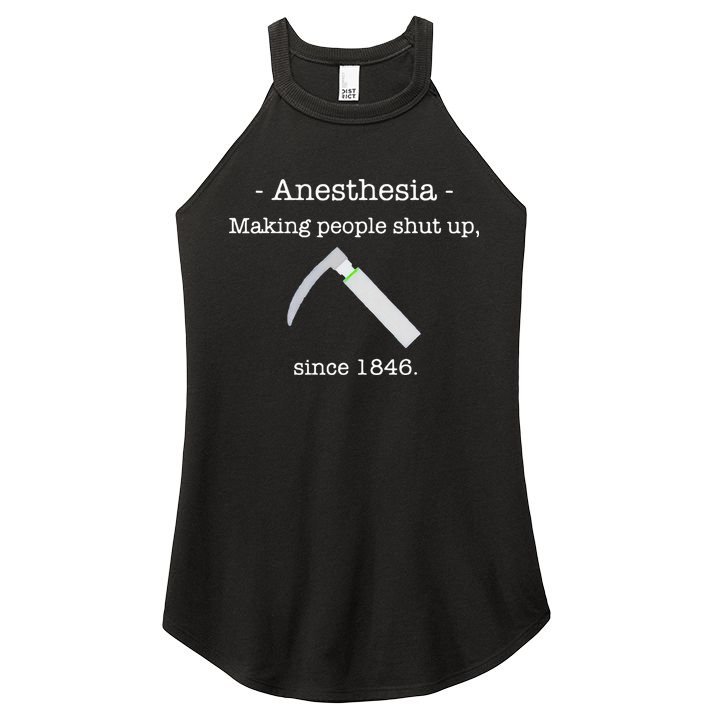 Anesthesia Making People Shut Up Since 1846 Women's Perfect Tri Rocker Tank