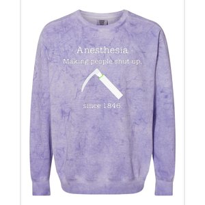 Anesthesia Making People Shut Up Since 1846 Colorblast Crewneck Sweatshirt