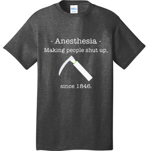 Anesthesia Making People Shut Up Since 1846 T-Shirt