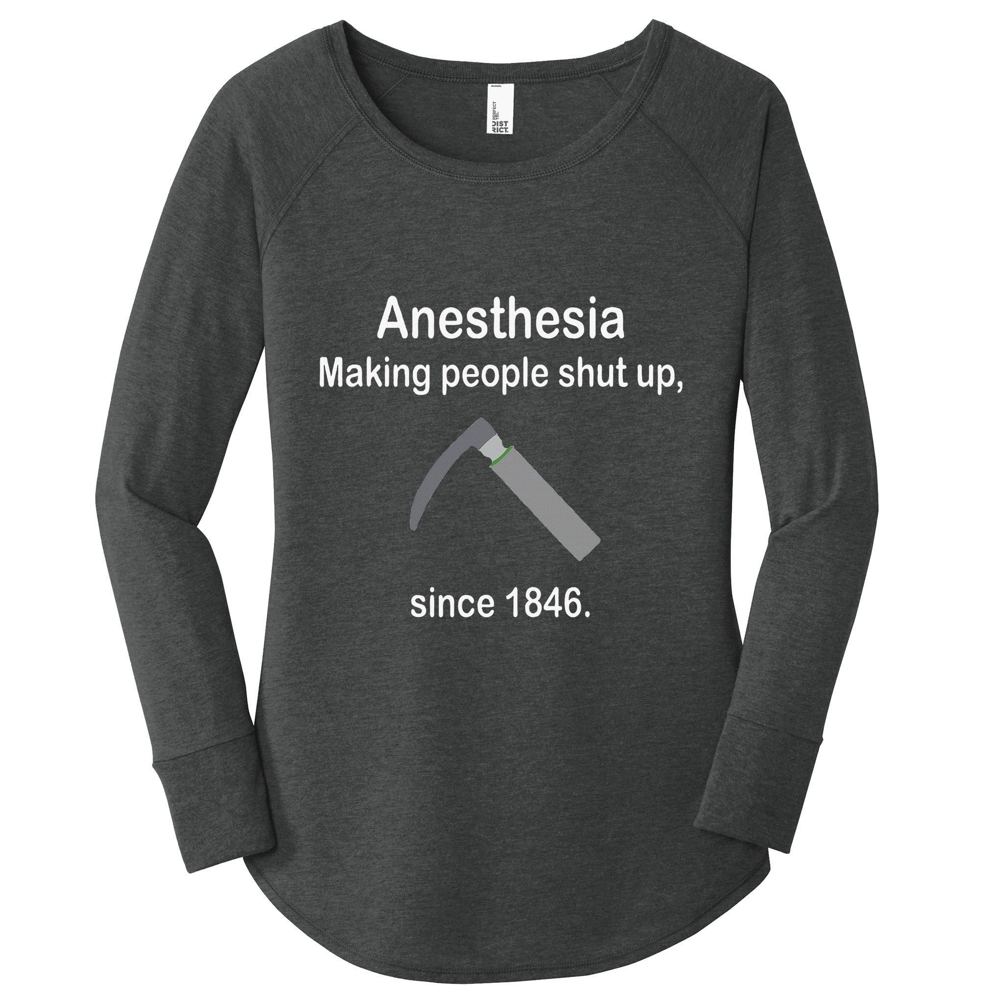 Anesthesia Making People Shut Up Women's Perfect Tri Tunic Long Sleeve Shirt