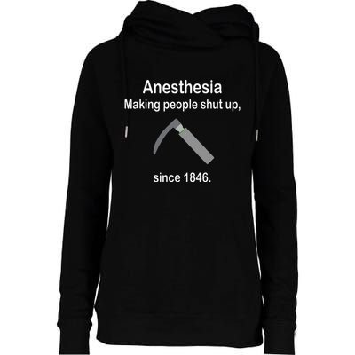 Anesthesia Making People Shut Up Womens Funnel Neck Pullover Hood