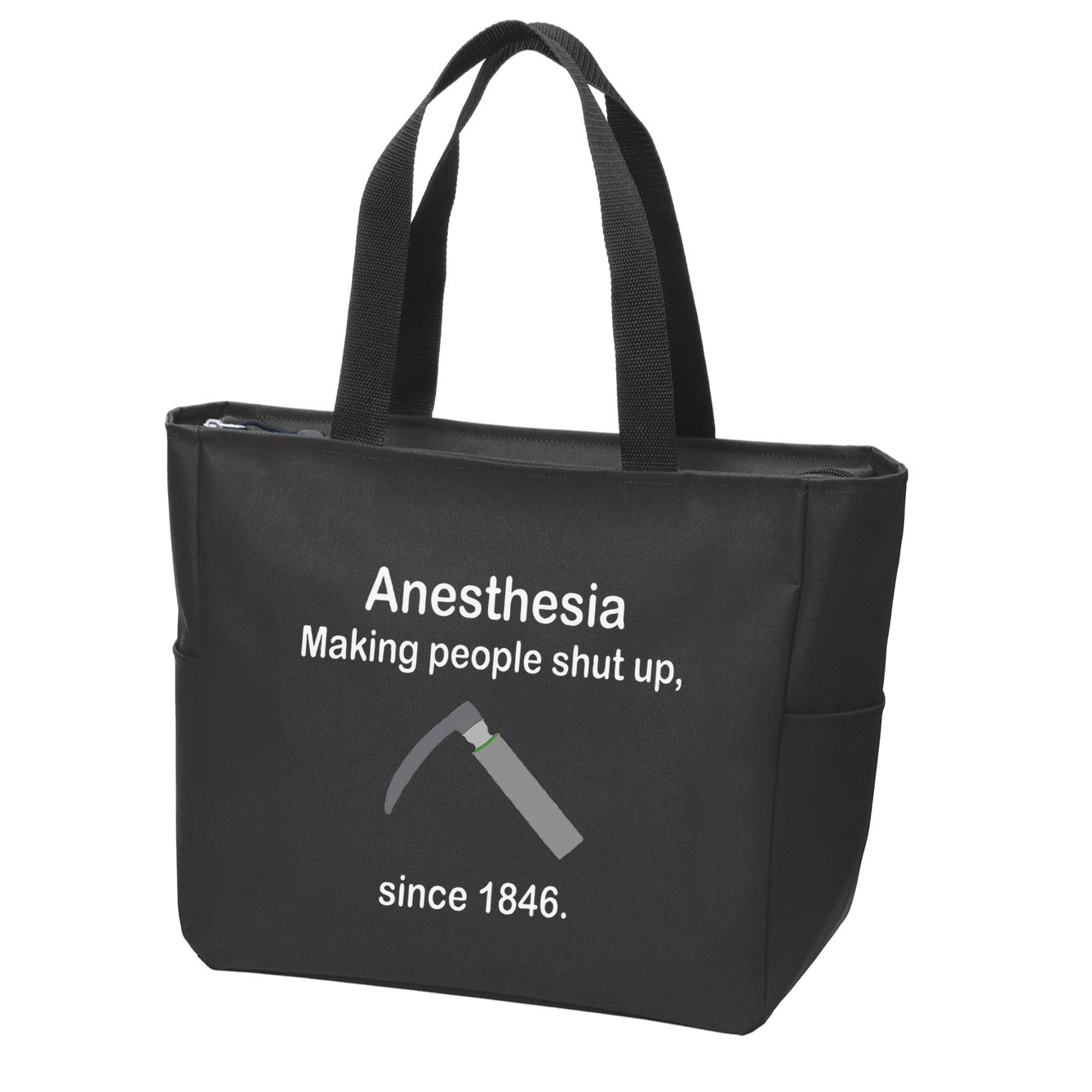 Anesthesia Making People Shut Up Zip Tote Bag